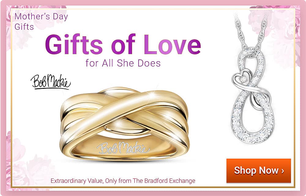 Mother's Day - Gifts of Love for All She Does - Shop Now