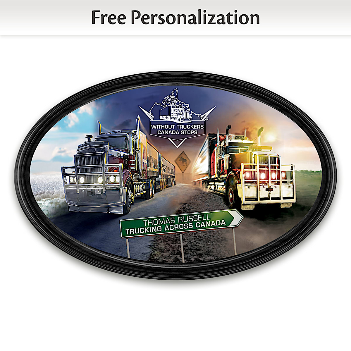 Without Truckers, Canada Stops Personalized OvalShaped Framed